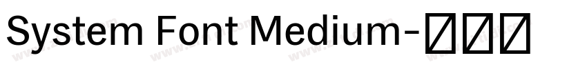 System Font Medium字体转换